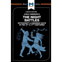 An Analysis of Carlo Ginzburg's The Night Battles: Witchcraft and Agrarian Cults in the Sixteenth and Seventeenth Centuries