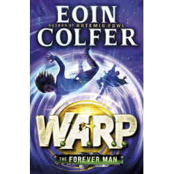 The Forever Man (W.A.R.P. Book 3)