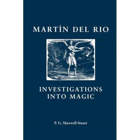 Martin Del Rio: Investigations into Magic