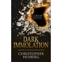 Dark Immolation: Book Two of the Chaos Queen Quintet