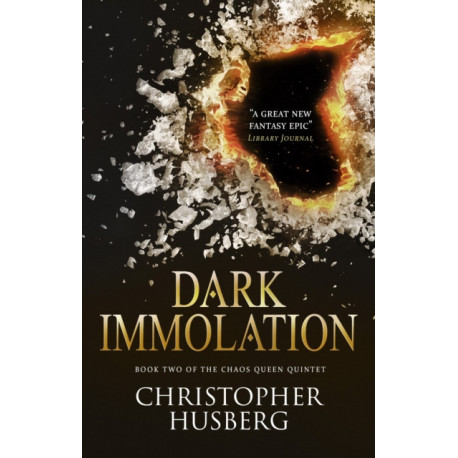 Dark Immolation: Book Two of the Chaos Queen Quintet
