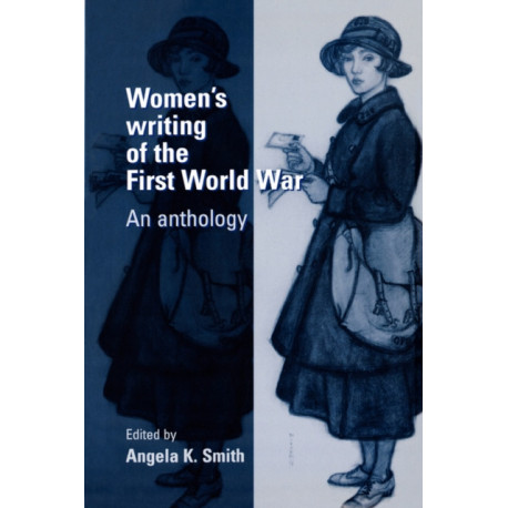 Women's Writing of the First World War: An Anthology