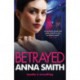 Betrayed: an addictive and gritty gangland thriller for fans of Kimberley Chambers and Martina Cole