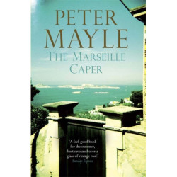 The Marseille Caper: the sun-soaked summer mystery from the renowned author of A Year in Provence.