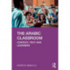 The Arabic Classroom: Context, Text and Learners