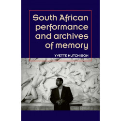 South African Performance and Archives of Memory