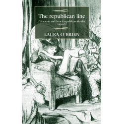 The Republican Line: Caricature and French Republican Identity, 1830–52
