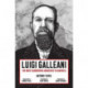 Luigi Galleani: The Most Dangerous Anarchist in America