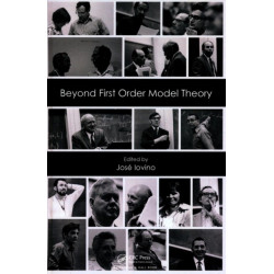 Beyond First Order Model Theory, Volume I