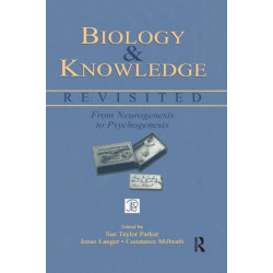 Biology and Knowledge Revisited: From Neurogenesis to Psychogenesis