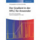 Der Gradient in der HPLC fur Anwender: RP, LC-MS, Ionenanalytik, Biochromatographie, SFC, HILIC