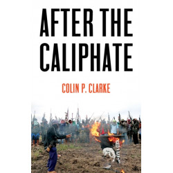 After the Caliphate: The Islamic State & the Future Terrorist Diaspora