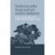 Transforming Conflict Through Social and Economic Development: Practice and Policy Lessons from Northern Ireland and the Border Counties