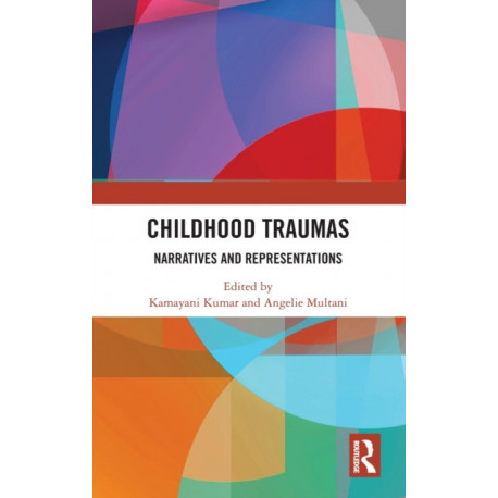 Childhood Traumas: Narratives and Representations