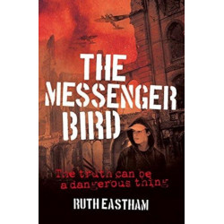 The Messenger Bird: The truth can be a dangerous thing