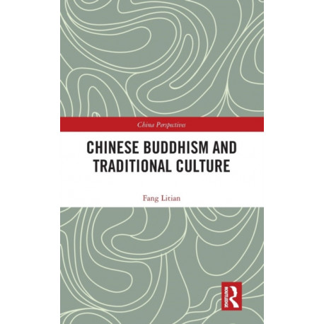 Chinese Buddhism and Traditional Culture