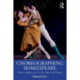Choreographing Shakespeare: Dance Adaptations of the Plays and Poems