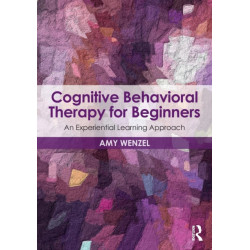 Cognitive Behavioral Therapy for Beginners: An Experiential Learning Approach