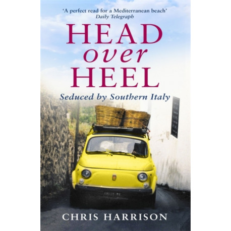 Head Over Heel: Seduced by Southern Italy