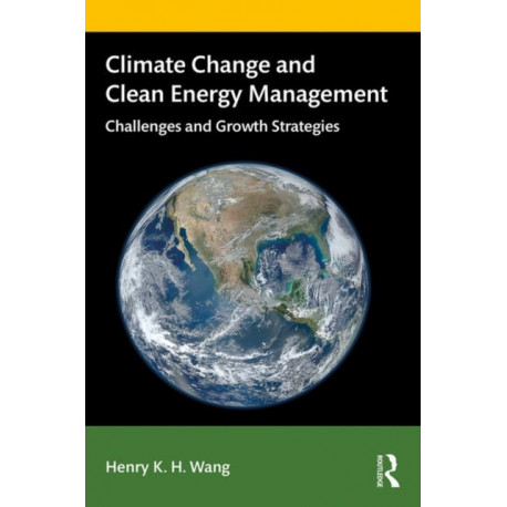 Climate Change and Clean Energy Management: Challenges and Growth Strategies