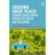 Creating Great Places: Evidence-based Urban Design for Health and Wellbeing