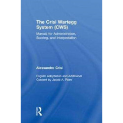The Crisi Wartegg System (CWS): Manual for Administration, Scoring, and Interpretation