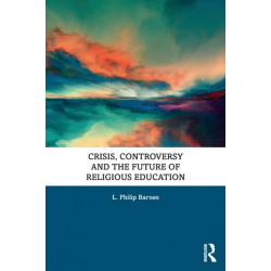 Crisis, Controversy and the Future of Religious Education