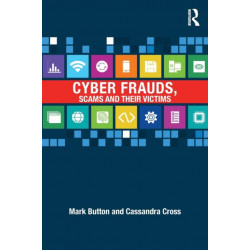 Cyber Frauds, Scams and their Victims