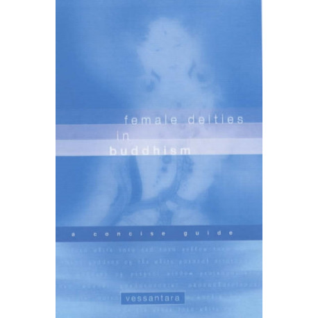 Female Deities in Buddhism: A Concise Guide