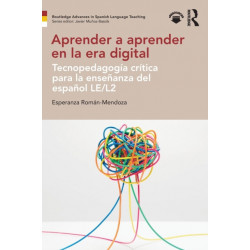 Aprender a aprender en la era digital: Tecnopedagogia critica para la ensenanza del espanol LE/L2