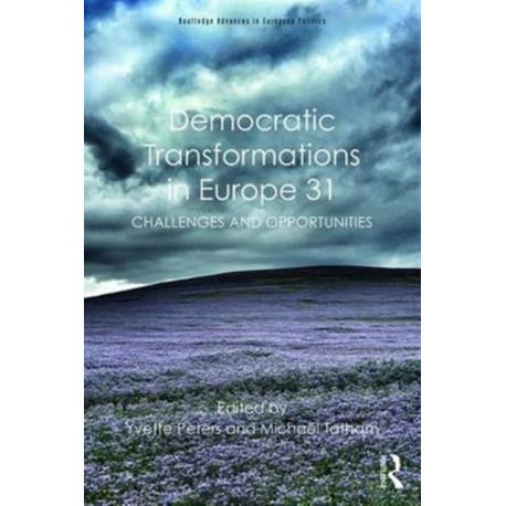 Democratic Transformations in Europe: Challenges and opportunities