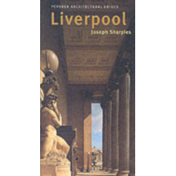Liverpool: Pevsner City Guide