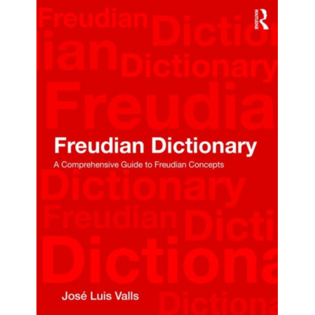 Freudian Dictionary: A Comprehensive Guide to Freudian Concepts