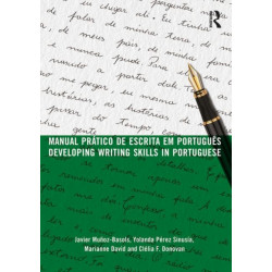 Manual pratico de escrita em portugues: Developing Writing Skills in Portuguese