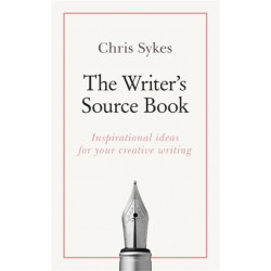 The Writer's Source Book: Inspirational ideas for your creative writing