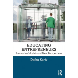 Educating Entrepreneurs: Innovative Models and New Perspectives