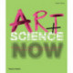 Art + Science Now: How scientific research and technological innovation are becoming key to 21st-century aesthetics