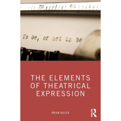 The Elements of Theatrical Expression