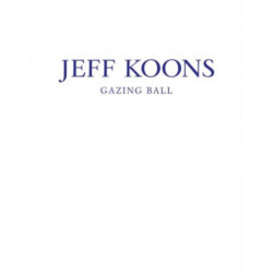 Jeff Koons: Gazing Ball