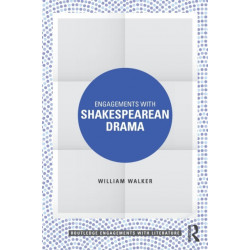 Engagements with Shakespearean Drama