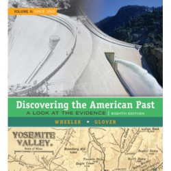 Discovering the American Past: A Look at the Evidence, Volume II: Since 1865