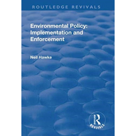Environmental Policy: Implementation and Enforcement: Implementation and Enforcement