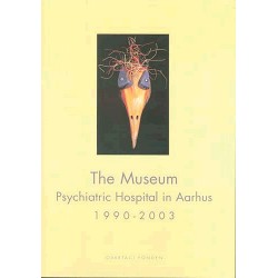 The Museum, Psychiatric Hospital in Aarhus 1990-2003