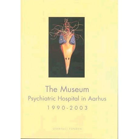 The Museum, Psychiatric Hospital in Aarhus 1990-2003