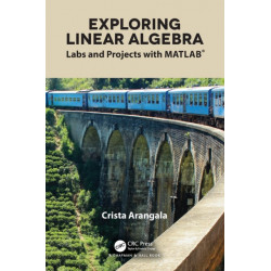Exploring Linear Algebra: Labs and Projects with MATLAB®