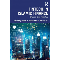 Fintech in Islamic Finance: Theory and Practice