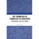 The Formation of Character in Education: From Aristotle to the 21st Century