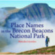 Compact Wales: Place Names in the Brecon Beacons National Park