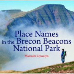 Compact Wales: Place Names in the Brecon Beacons National Park