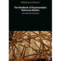 The Handbook of Psychoanalytic Holocaust Studies: International Perspectives